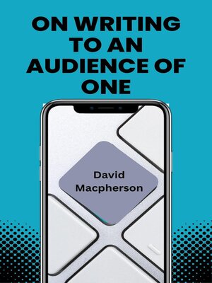 cover image of On Writing to an Audience of One